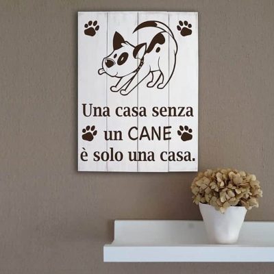 Pannelli decorativi shabby chic in legno frase cane casa
