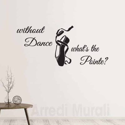 adesivi murali frase danza e scarpetta disegnata