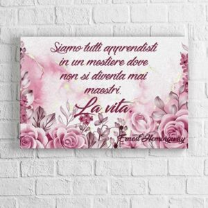 Quadro con fiori e frase di Hemingway su tela